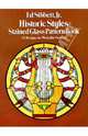 Historic Styles Stained Glass Pattern Book. 83 Designs for Workable Projects, Sibbett Ed Jr 