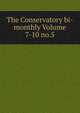 The Conservatory bi-monthly Volume 7-10 no.5, 