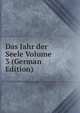 Das Jahr der Seele Volume 3 (German Edition), 