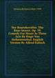 Der Rosenkavalier. The Rose-bearer. Op. 59. Comedy For Music In Three Acts By Hugo Von Hofmannsthal. English Version By Alfred Kalisch, Strauss Richard 1864-1949 