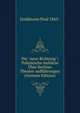 Die "neue Richtung"; Polemische Aufs?tze ?ber Berliner Theater-auff?hrungen (German Edition), Goldmann Paul 1865- 