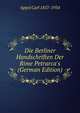 Die Berliner Handschriften Der Rime Petrarca's (German Edition), Appel Carl 1857-1934 