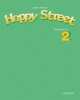 Happy Street 2. Teacher's book, Stella Maidment, Lorena Roberts 