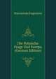 Die Polnische Frage Und Europa (German Edition), Starczewski Eugenjusz 
