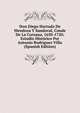 Don Diego Hurtado De Mendoza Y Sandoval, Conde De La Corzana, 1650-1720; Estudio Historico Por Antonio Rodriguez Villa (Spanish Edition), 