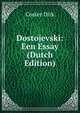 Dostojevski: Een Essay (Dutch Edition), Coster Dirk 
