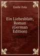 Ein Liebesblatt, Roman (German Edition), Zola, Emile, 1840-1902 