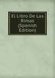 El Libro De Las Rimas (Spanish Edition), 
