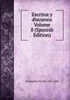 Escritos y discursos Volume 8 (Spanish Edition), Avellaneda Nicolas 1837-1885 