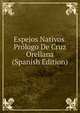 Espejos Nativos. Prologo De Cruz Orellana (Spanish Edition), 
