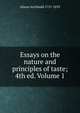 Essays on the nature and principles of taste; 4th ed. Volume 1, Alison Archibald 1757-1839 