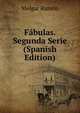 Fabulas. Segunda Serie (Spanish Edition), Melgar Ramon 