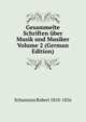 Gesammelte Schriften uber Musik und Musiker Volume 2 (German Edition), Schumann Robert 1810-1856 