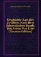 Geschichte Karl Des Zwolften. Nach Dem Schwedischen Bearb. Von Anton Von Etzel (German Edition), Fryxell Anders 1795-1881 