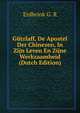 Gutzlaff, De Apostel Der Chinezen, In Zijn Leven En Zijne Werkzaamheid (Dutch Edition), Erdbrink G. R 
