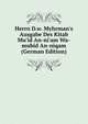 Herrn D.w. Myhrman's Ausgabe Des Kitab Mu'id An-ni'am Wa-mubid An-niqam (German Edition), 