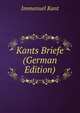 Kants Briefe (German Edition), Kant Immanuel 1724-1804 