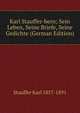 Karl Stauffer-bern; Sein Leben, Seine Briefe, Seine Gedichte (German Edition), Stauffer Karl 1857-1891 