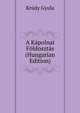 A Kapolnai Foldosztas (Hungarian Edition), Krudy Gyula 