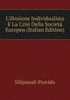 L'illusione Individualista E La Crisi Della Societ? Europea (Italian Edition), Siliprandi Provido 