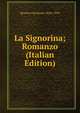 La Signorina; Romanzo (Italian Edition), Rovetta Gerolamo 1854-1910 