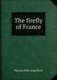 The firefly of France, Marion Polk Angellotti 