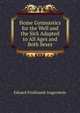 Home Gymnastics for the Well and the Sick Adapted to All Ages and Both Sexes, Eduard Ferdinand Angerstein 