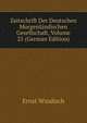 Zeitschrift Der Deutschen Morgenlandischen Gesellschaft, Volume 25 (German Edition), Ernst Windisch 