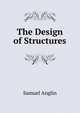 The Design of Structures, Samuel Anglin 