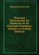 Nouveau Dictionnaire De Medecine Et De Chirurgie Pratiques, Volume 14 (French Edition), Jaccoud Sigismond 