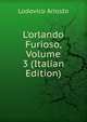 L'orlando Furioso, Volume 3 (Italian Edition), Lodovico Ariosto 