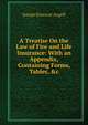 A Treatise On the Law of Fire and Life Insurance: With an Appendix, Containing Forms, Tables, &c, Joseph Kinnicut Angell 