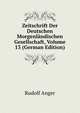 Zeitschrift Der Deutschen Morgenlandischen Gesellschaft, Volume 13 (German Edition), Rudolf Anger 