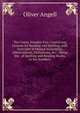 The Union, Number Five: Containing Lessons for Reading and Spelling, with Exercises in Mental Arithmetic, Abbreviations, Definitions, &c. : Being the . of Spelling and Reading Books, in Six Numbers, Oliver Angell 