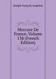 Mercure De France, Volume 138 (French Edition), Joseph Francois Angelloz 
