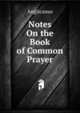 Notes On the Book of Common Prayer, Anglicanus 