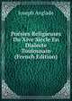 Poesies Religieuses Du Xive Siecle En Dialecte Toulousain (French Edition), Joseph Anglade 