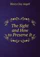 The Sight and How to Preserve It, Henry Clay Angell 