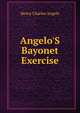 Angelo'S Bayonet Exercise, Henry Charles Angelo 