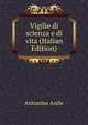 Vigilie di scienza e di vita (Italian Edition), Antonino Anile 
