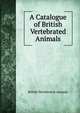 A Catalogue of British Vertebrated Animals, British Vertebrated Animals 