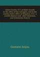 Ulster County, N.Y. probate records in the office of the surrogate, and in the county clerk's office at Kingston, N.Y.: a careful abstract and . after intestates, and inventories from l6, Gustave Anjou 