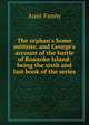 The orphan's home mittens; and George's account of the battle of Roanoke Island: being the sixth and last book of the series, Aunt Fanny 