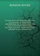 Le livre noire de Messieurs Delavau et Franchet, ou R?pertoire alphab?tique de la police politique sous le minist?re d?plorable. Ouvrage imprim? . l'administration; pr?c?d? d'une introduction, Antoine Annee 