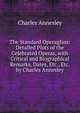 The Standard Operaglass: Detailed Plots of the Celebrated Operas, with Critical and Biographical Remarks, Dates, Etc., Etc. by Charles Annesley, Charles Annesley 