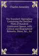 The Standard-Operaglass: Containing the Detailed Plots of Hundred Celebrated Operas, with Critical and Biographical Remarks, Dates, &c., &c, Charles Annesley 