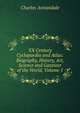 XX Century Cyclopaedia and Atlas: Biography, History, Art, Science and Gazeteer of the World, Volume 1, Charles Annandale 
