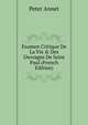 Examen Critique De La Vie & Des Ouvrages De Saint Paul (French Edition), Peter Annet 