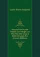 Histoire De France Depuis Les Temps Les Plus Recul?s Jusqu'? Mort De Louis Xvi. (French Edition), Louis-Pierre Anquetil 