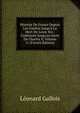 Histoire De France Depuis Les Gaulois Jusqu'? La Mort De Louis Xvi.: Continu?e Jusqu'au Sacre De Charles X, Volume 11 (French Edition), Leonard Gallois 